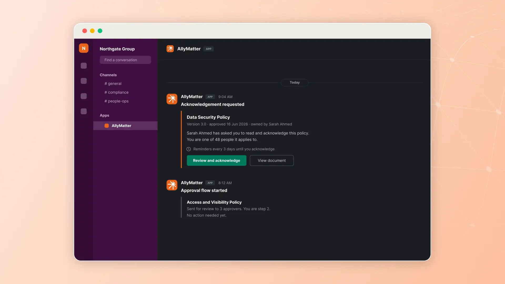 Slack workspace for Northgate Group showing the AllyMatter app. An "Acknowledgement requested" message for the Data Security Policy version 3.0, approved 16 Jun 2026 and owned by Sarah Ahmed, notes the recipient is one of 48 people it applies to, with reminders every 3 days and "Review and acknowledge" and "View document" buttons. A second message, "Approval flow started," shows the Access and Visibility Policy sent to 3 approvers.