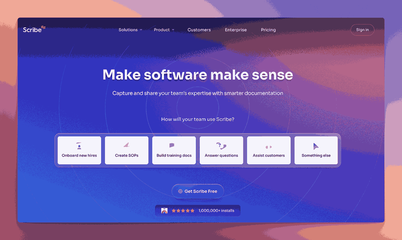 The Scribe home page, headed Make software make sense, with options for onboarding new hires, creating SOPs, building training docs and answering questions.