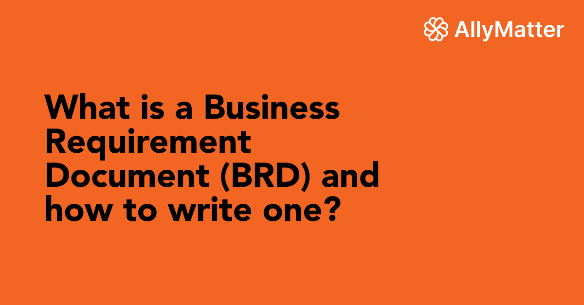 What is a business requirement document and how to write one