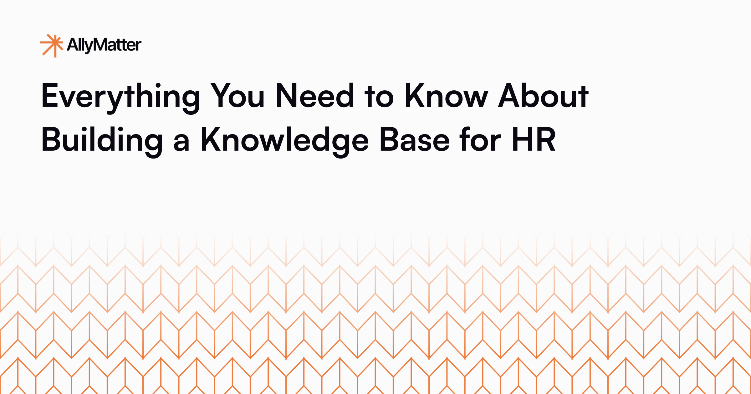 Everything You Need to Know About Building a Knowledge Base for HR