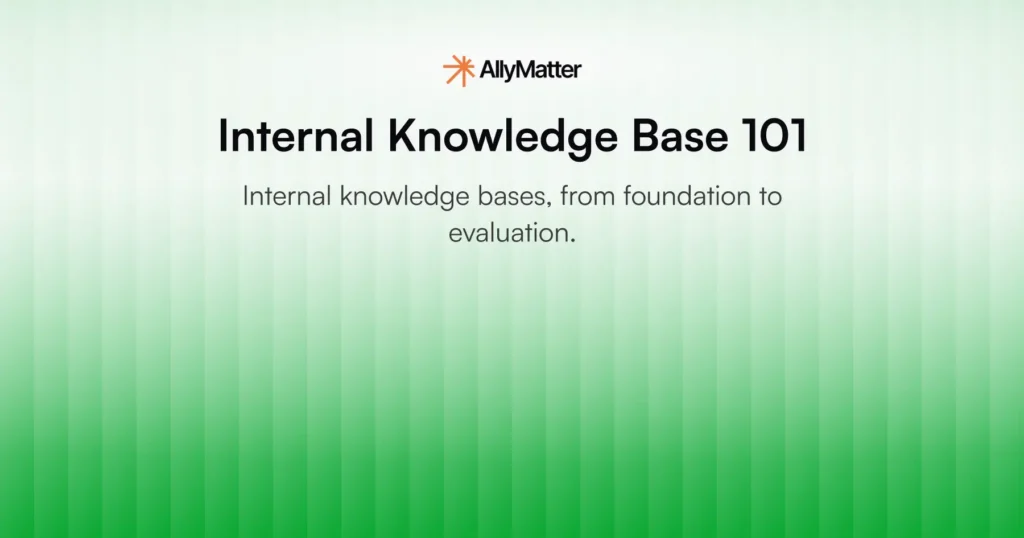 AllyMatter blog banner with the title "Internal Knowledge Base 101" and subtitle "Internal knowledge bases, from foundation to evaluation" on a green gradient background.