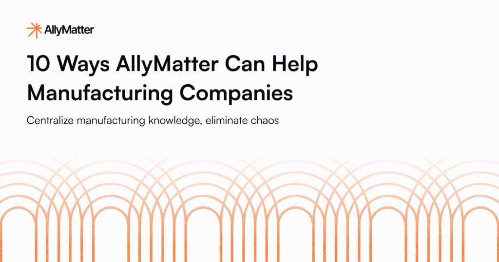 AllyMatter banner featuring manufacturing knowledge management with geometric orange gradient patterns representing interconnected processes and streamlined documentation workflows