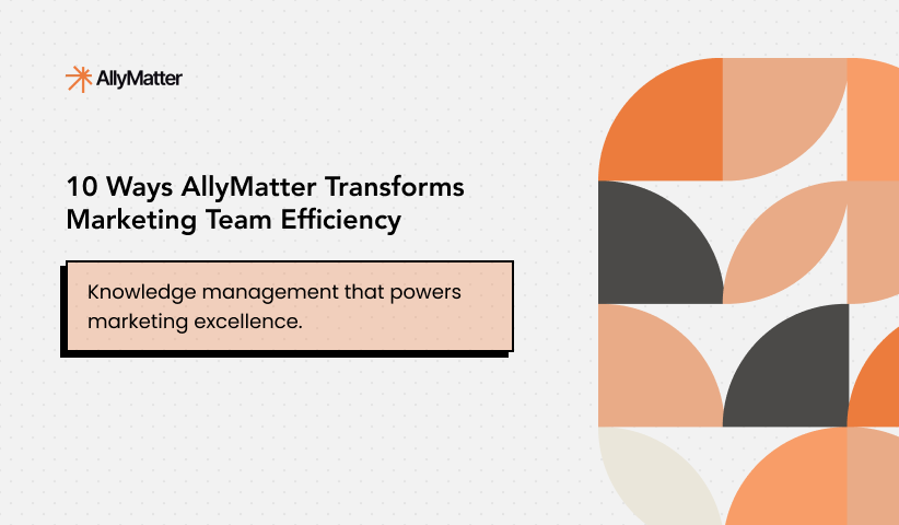 10 Ways AllyMatter Transforms Marketing Team Efficiency