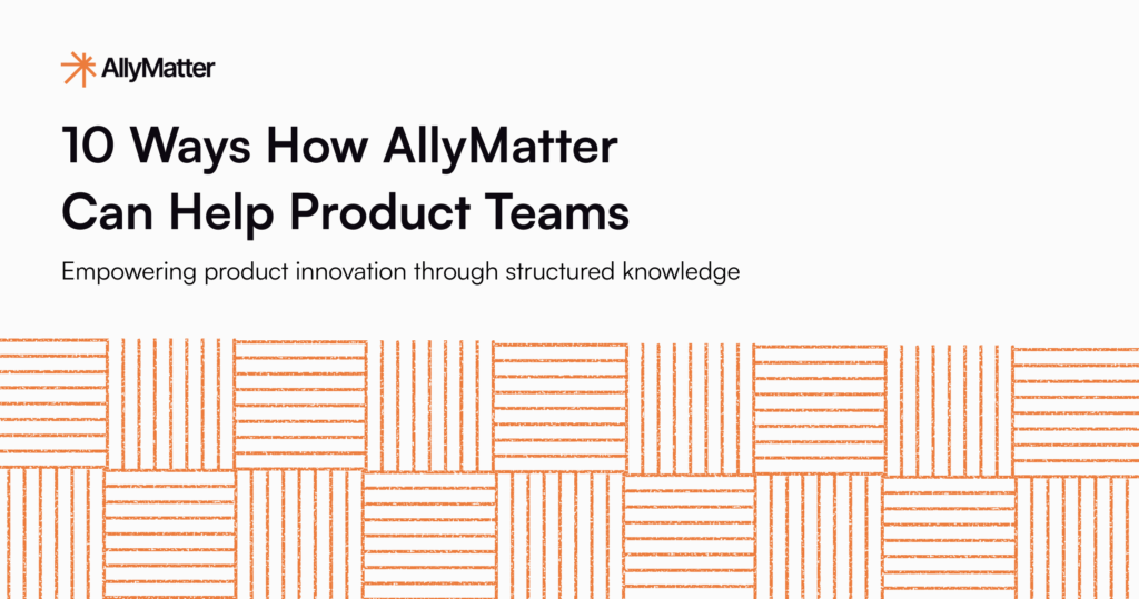 AllyMatter knowledge management platform - empowering product teams with structured documentation and innovation tools