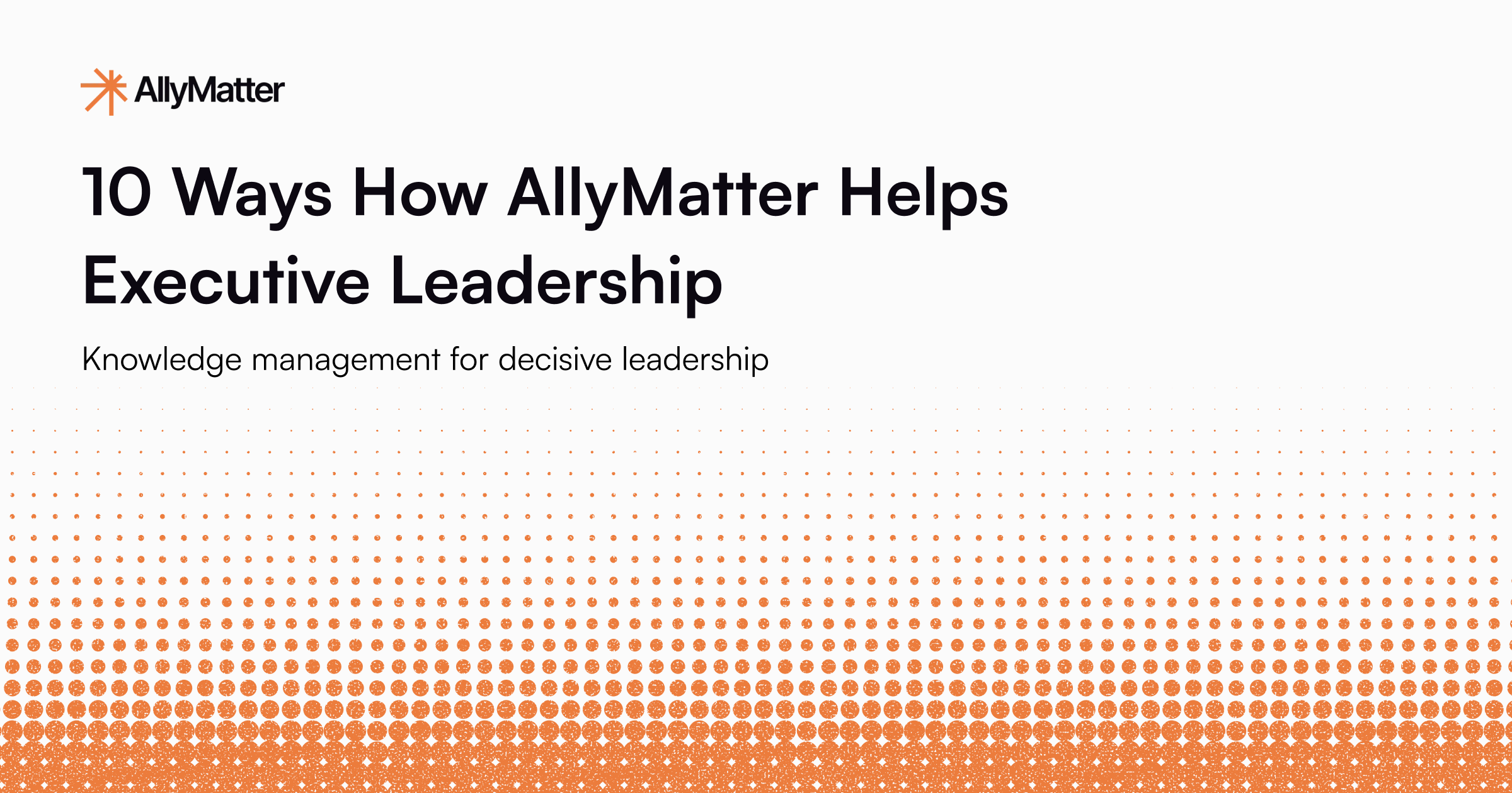 10 Ways How AllyMatter Helps Executive Leadership