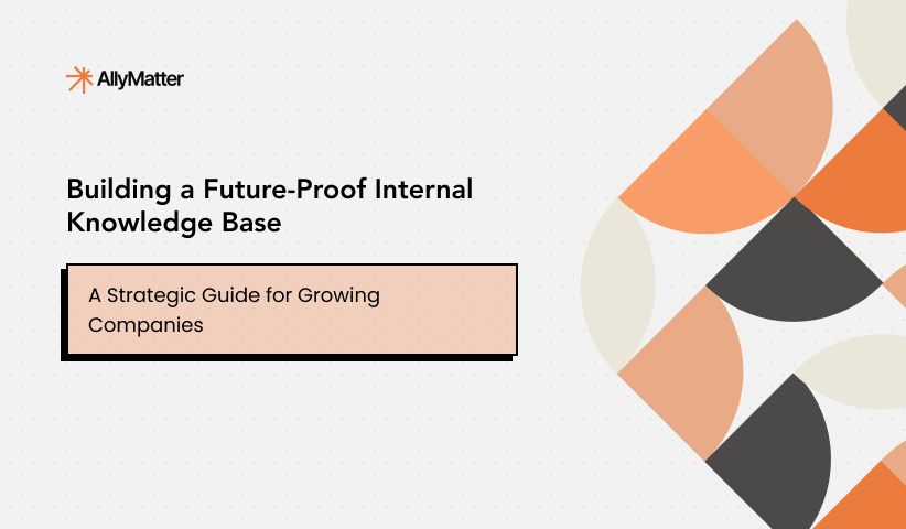 Building a Future-Proof Internal Knowledge Base