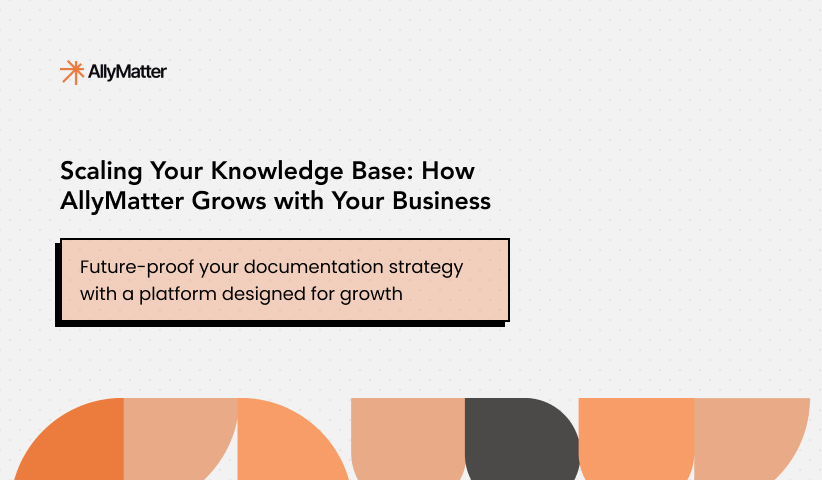 Scaling Your Knowledge Base: How AllyMatter Grows with Your Business