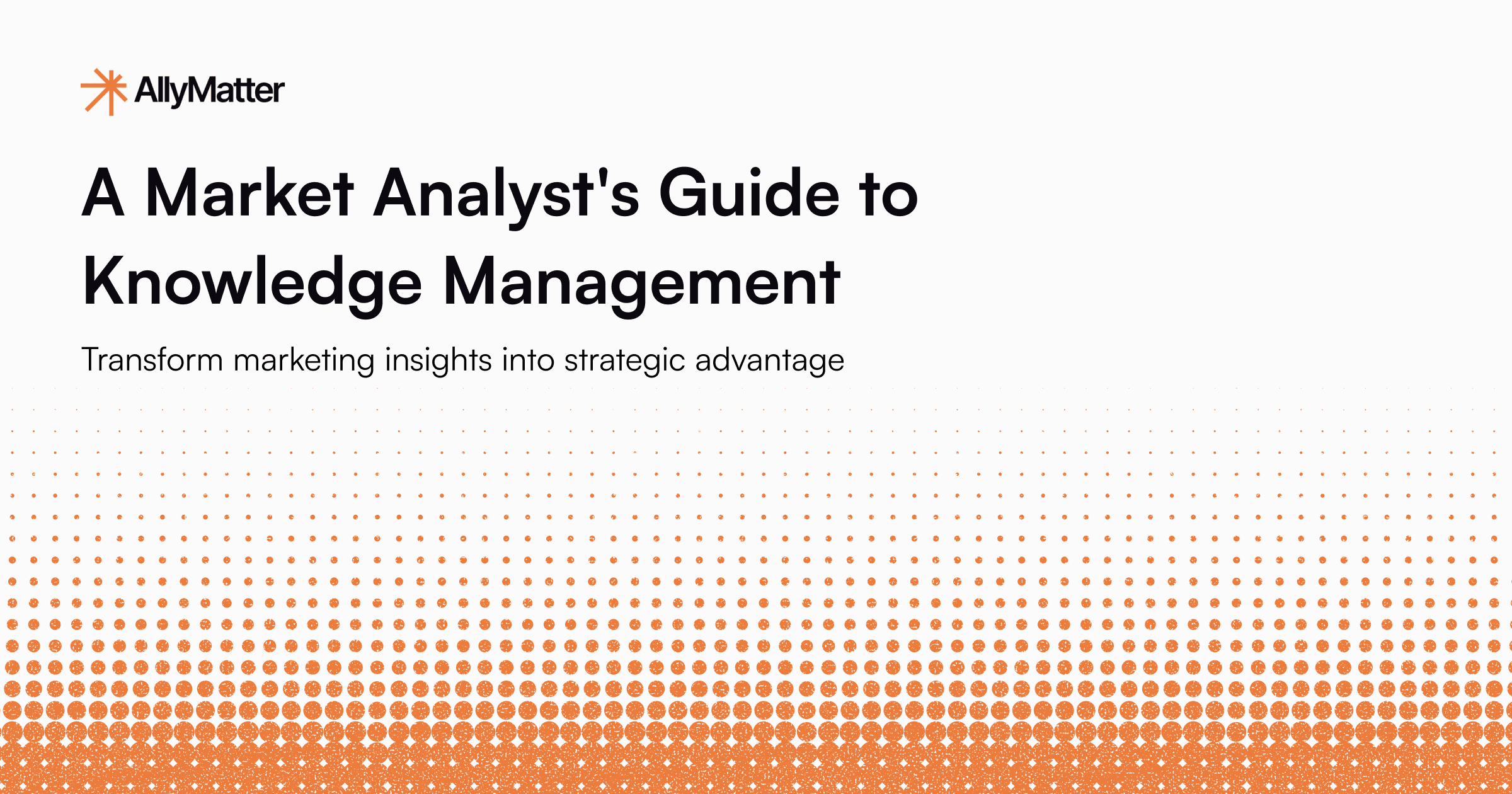 A Market Analyst’s Guide to Knowledge Management
