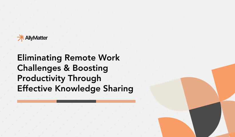 Effective Knowledge Sharing for Remote & Asynchronous Teams
