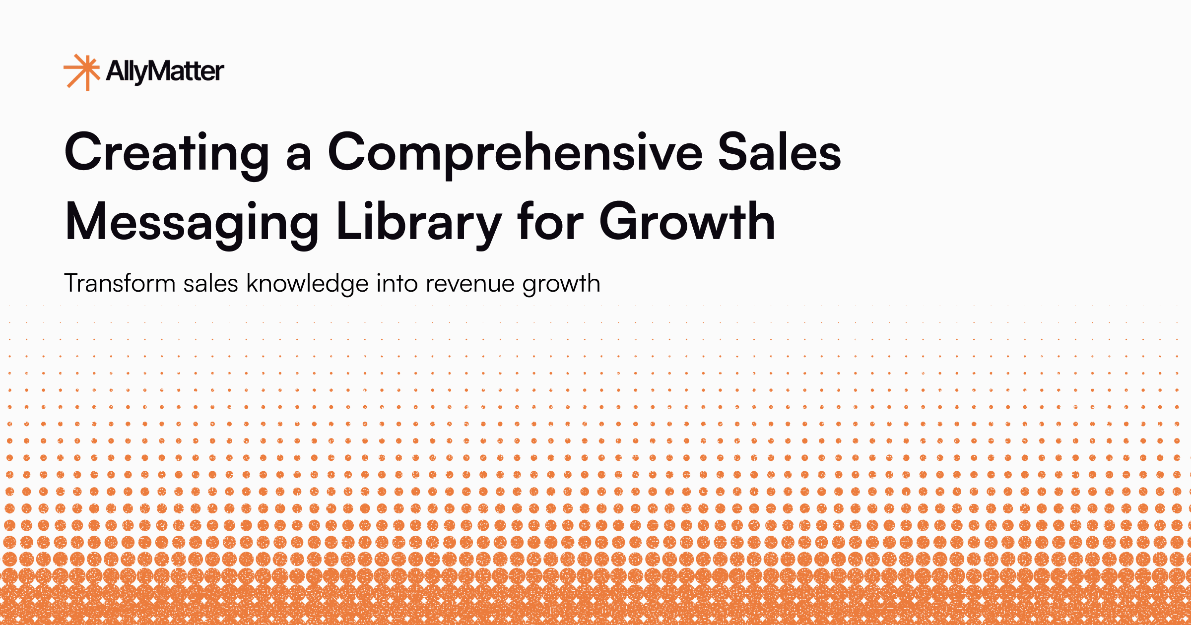 Creating a Comprehensive Sales Messaging Library for Growth