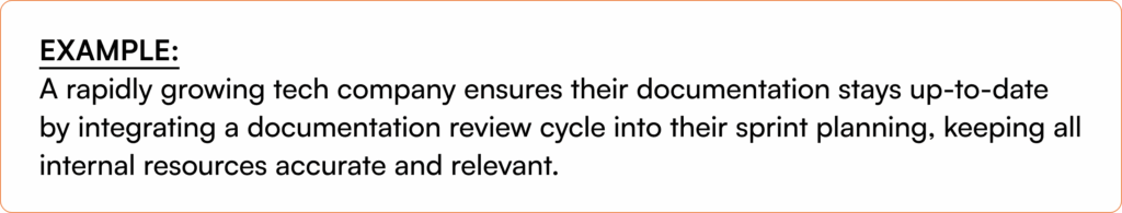 Rapidly growing technology company maintaining up-to-date internal documentation through integrated review cycles in sprint planning to ensure accurate and relevant knowledge management resources