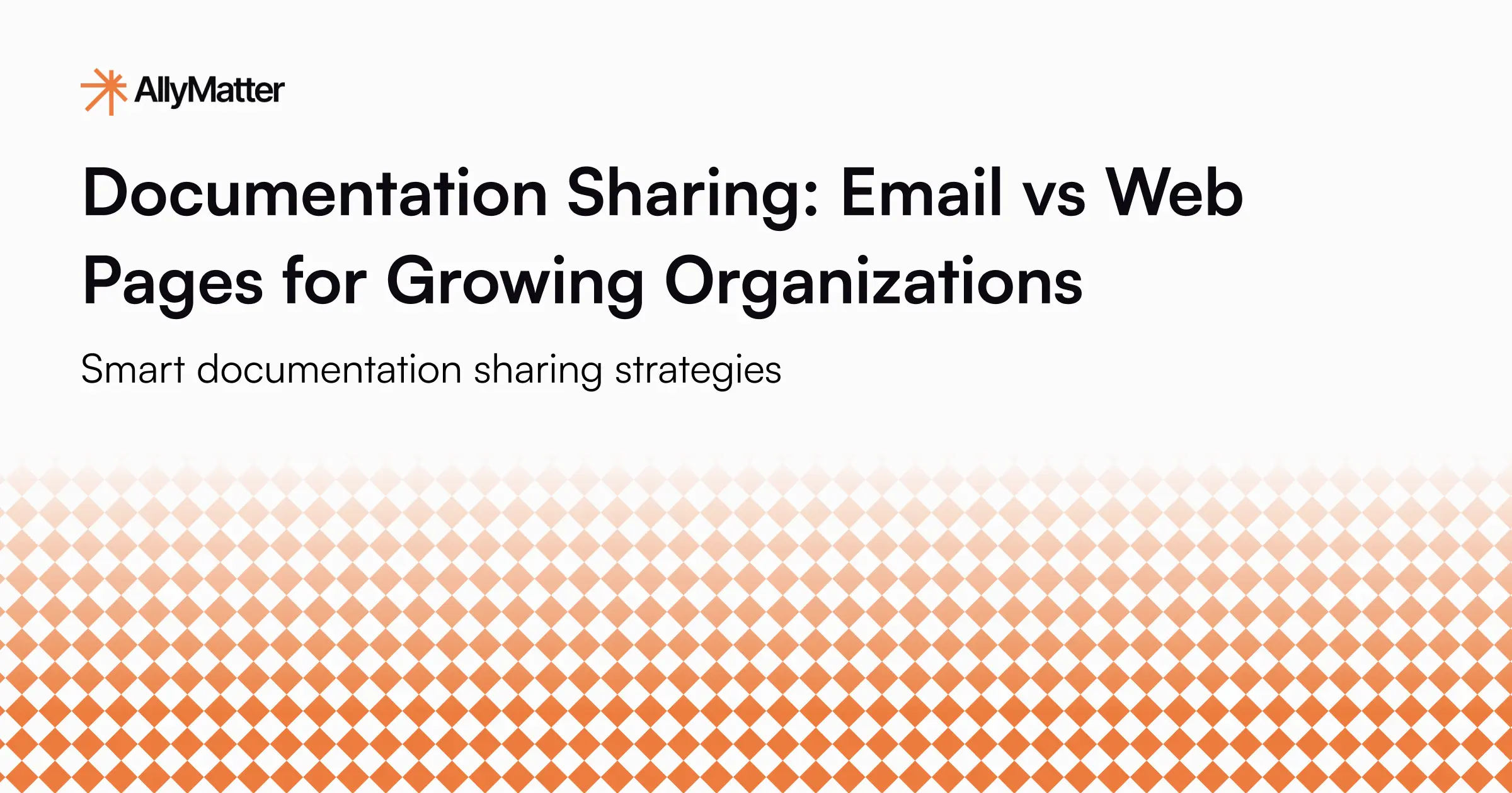 Documentation Sharing: Email vs Web Pages for Growing Organizations