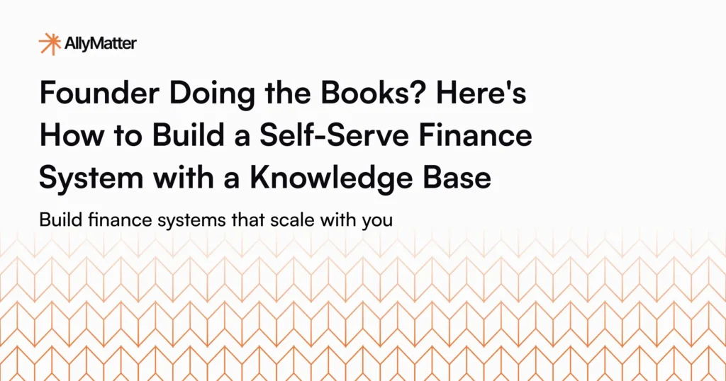 Blog header for building self-serve finance systems with knowledge bases for startup founders
