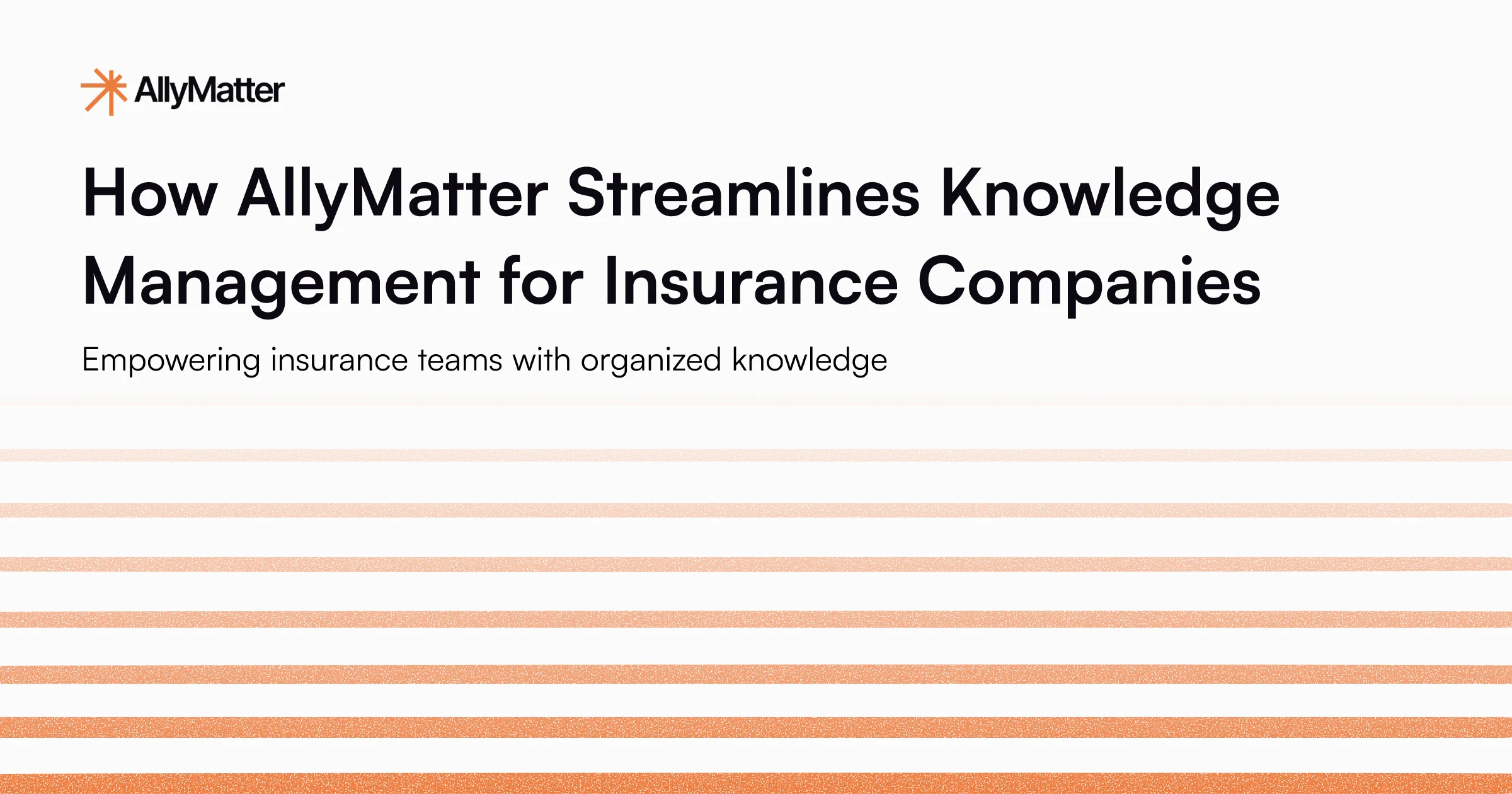How AllyMatter Streamlines Knowledge Management for Insurance Companies