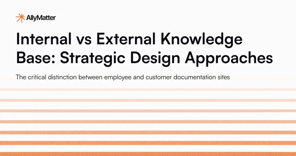 AllyMatter blog header for Internal vs External Knowledge Base Strategic Design Approaches article featuring the critical distinction between employee and customer documentation sites