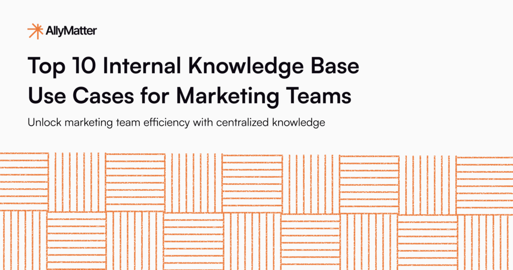 AllyMatter blog banner featuring "Top 10 Internal Knowledge Base Use Cases for Marketing Teams" with subtitle "Unlock marketing team efficiency with centralized knowledge" against an orange geometric pattern background