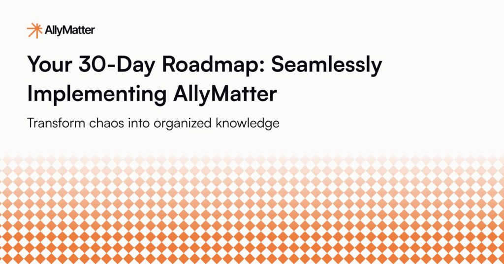 AllyMatter 30-day implementation roadmap guide for seamlessly deploying knowledge management platform in organizations