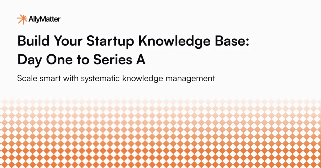 AllyMatter blog banner for startup knowledge base guide with company logo and tagline 'Scale smart with systematic knowledge management' featuring gradient design