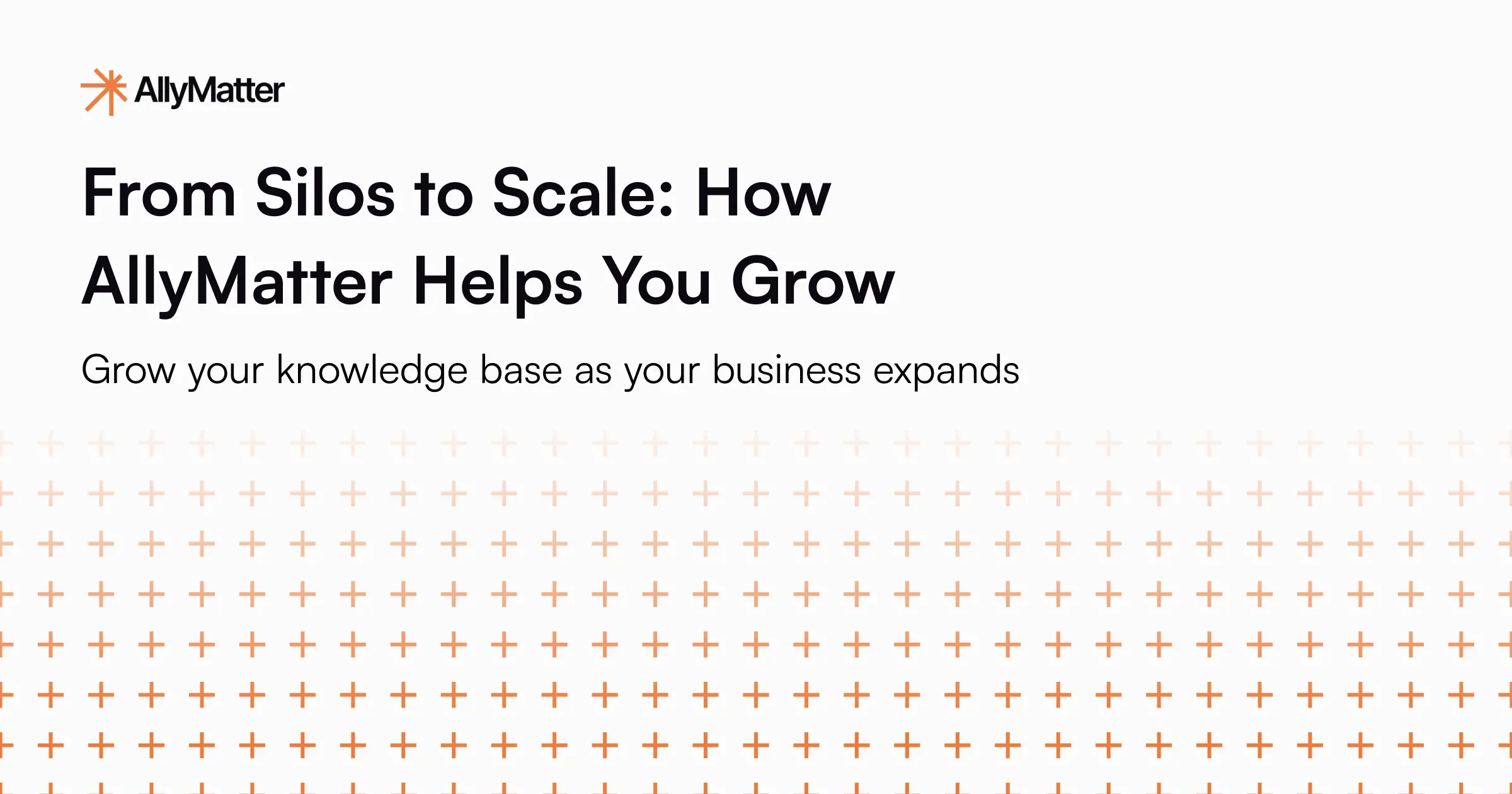 From Silos to Scale: How AllyMatter Helps You Grow
