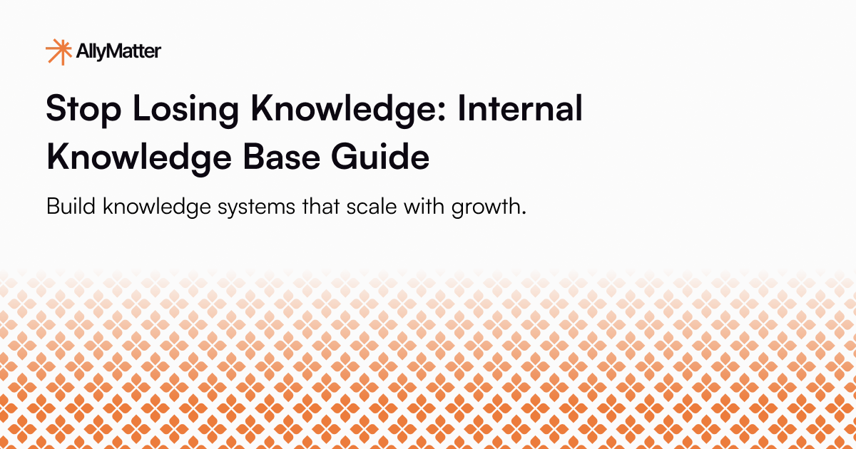 AllyMatter internal knowledge base guide banner with heading 'Stop Losing Knowledge: Internal Knowledge Base Guide' and subheading 'Build knowledge systems that scale with growth"