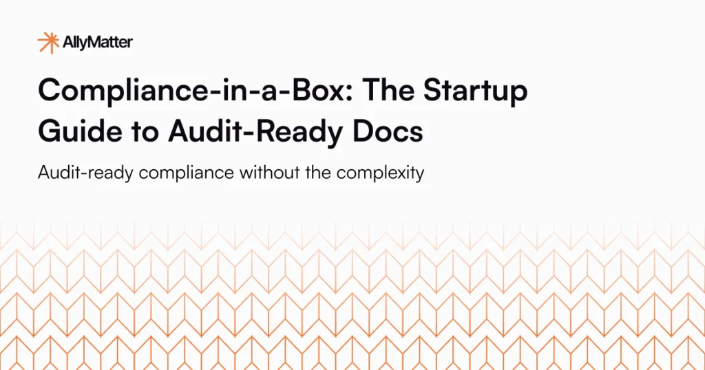 AllyMatter compliance documentation guide for startups - audit-ready policies, acknowledgments, and exports without complexity