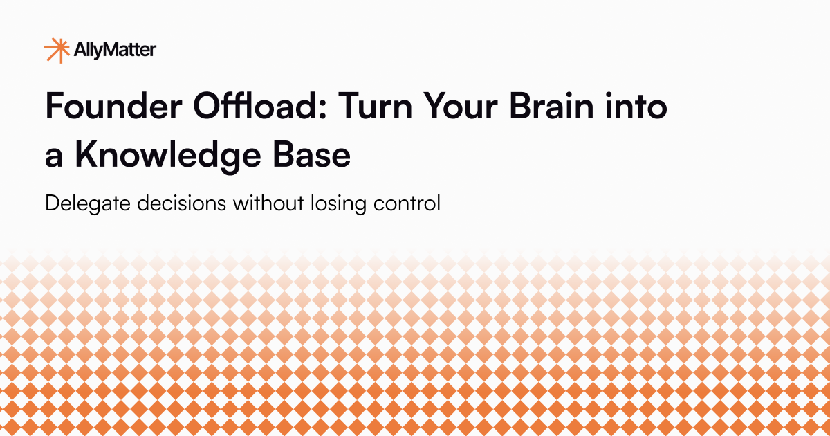AllyMatter blog header for founder knowledge delegation guide with subtitle: Delegate decisions without losing control