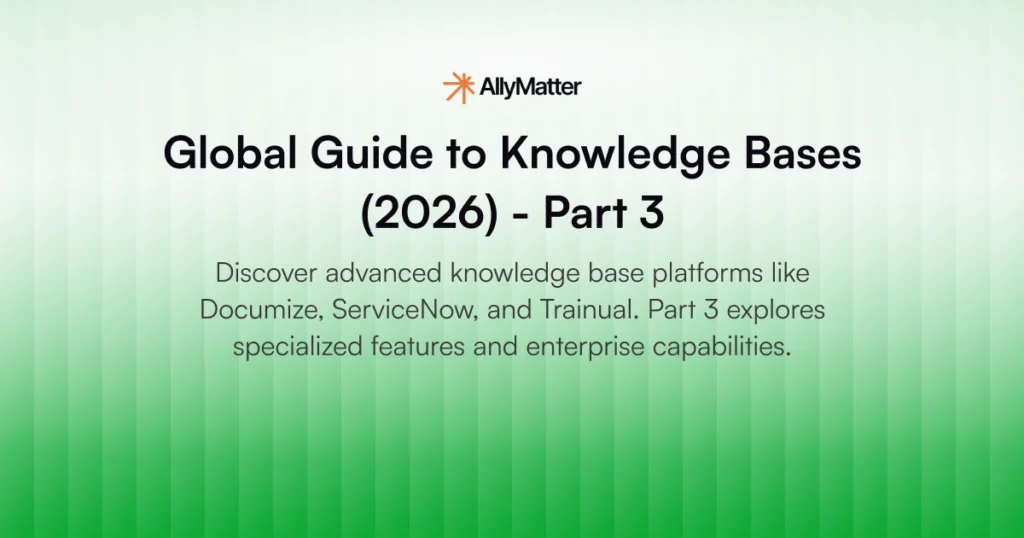 Global knowledge base platforms part 3 guide featuring specialized tools like Documize ServiceNow and Trainual for enterprise knowledge management