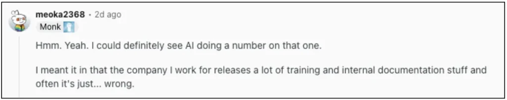 Reddit comment stating company releases training and internal documentation that is often just wrong