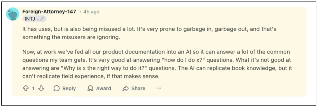 Reddit comment explaining AI fed with product documentation answers procedural questions well but cannot replicate field experience for conceptual questions