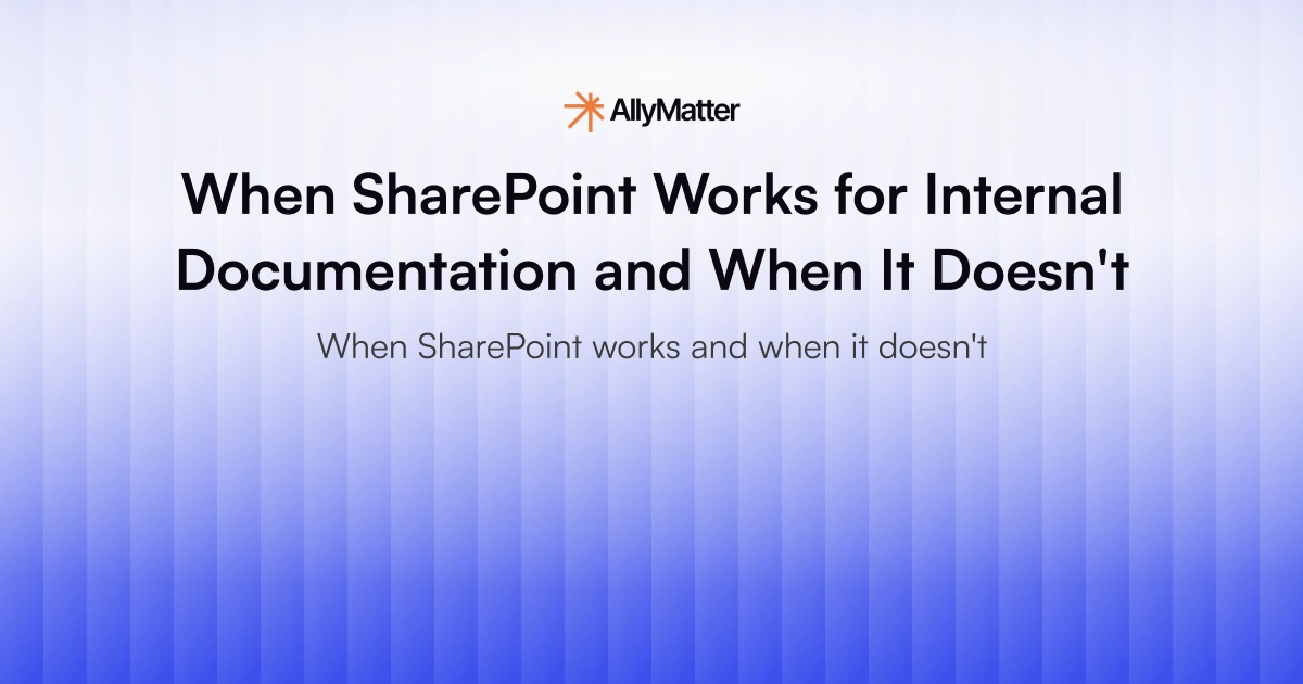 When SharePoint Works for Internal Documentation and When It Doesn’t
