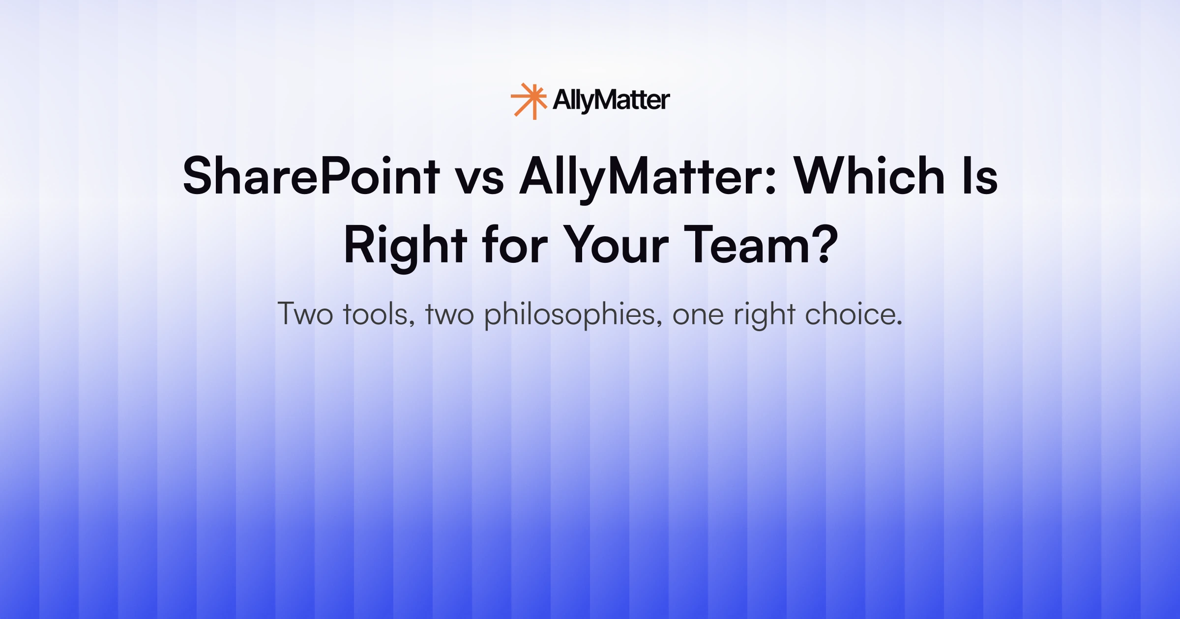 SharePoint vs AllyMatter: Which Is Right for Your Team? 