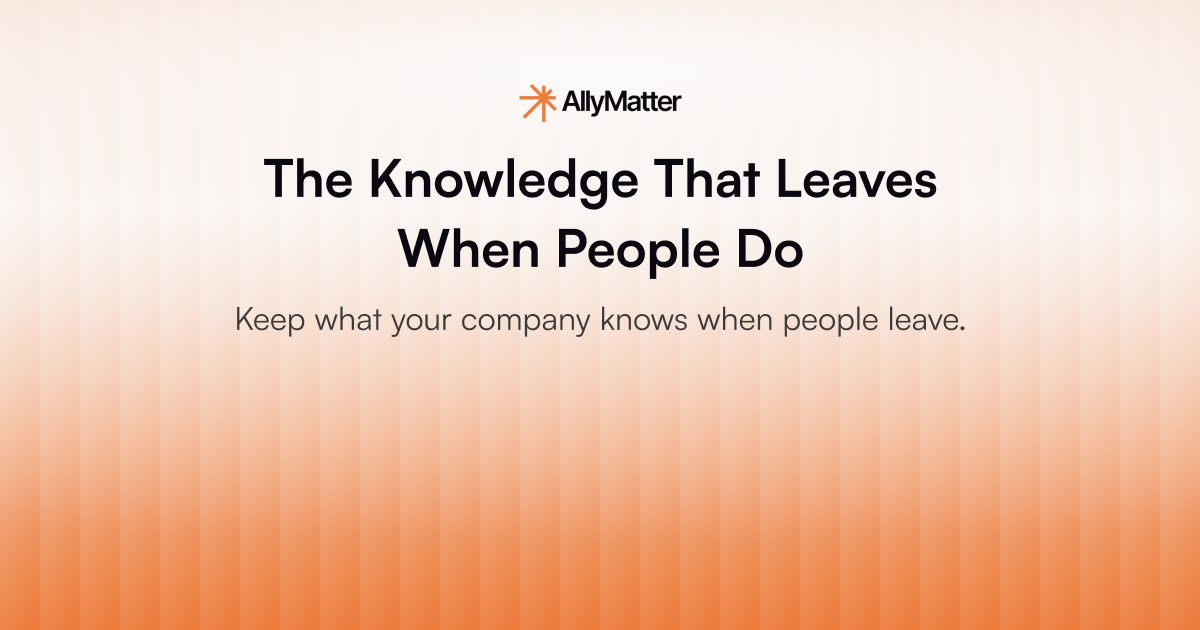 AllyMatter blog banner titled The Knowledge That Leaves When People Do with subtitle Keep what your company knows when people leave