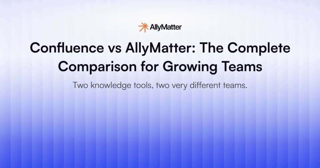 Blog banner for Confluence vs AllyMatter comparison article with the subheading "Two knowledge tools, two very different teams"
